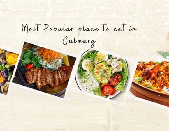 Most Popular Places & Restaurants to Eat in Gulmarg