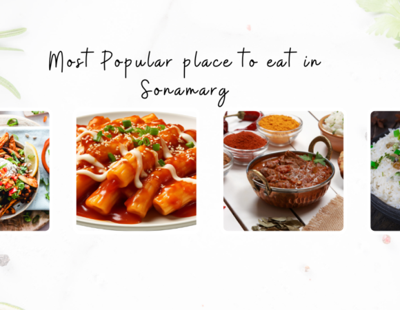 Most Popular Places & Restaurants to Eat in Sonamarg