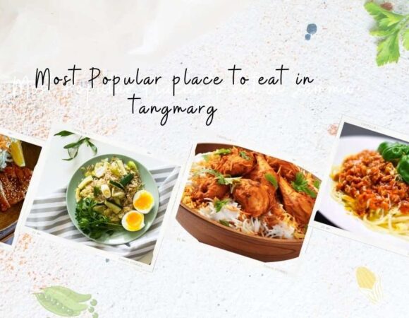 Most Popular Places & Restaurants to Eat in Tangmarg